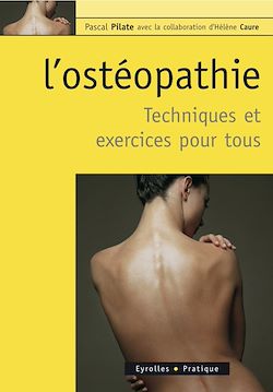Télécharger le livre :  L'ostéopathie  - Techniques et exercices pour tous