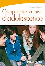 Télécharger le livre :  Comprendre la crise d'adolescence