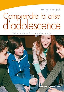 Télécharger le livre :  Comprendre la crise d'adolescence