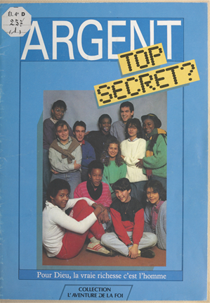 Téléchargez le livre :  Argent : top secret ? Pour Dieu, la vraie richesse c'est l'homme