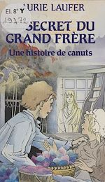 Télécharger le livre :  Le secret du grand frère : une histoire de canuts