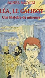 Télécharger le livre :  Léa, le galibot : une histoire de mineurs