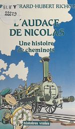 Télécharger le livre :  L'audace de Nicolas : une histoire de cheminots