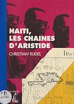 Télécharger le livre :  Haïti, les chaînes d'Aristide