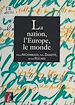 Télécharger le livre :  La nation, l'Europe, le monde