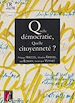 Télécharger le livre :  Quelle démocratie, quelle citoyenneté ?