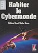 Télécharger le livre :  Habiter le cybermonde