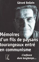Télécharger le livre :  Mémoires d'un fils de paysans tourangeaux entré en communisme