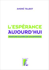 Téléchargez le livre :  L'espérance aujourd'hui