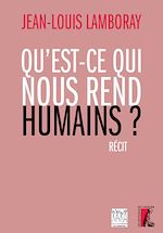 Télécharger le livre :  Qu'est-ce qui nous rend humains ?