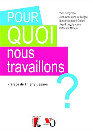 Téléchargez le livre :  Pour quoi nous travaillons ?