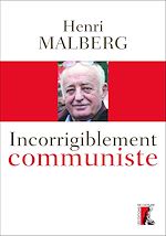 Télécharger le livre :  Incorrigiblement communiste