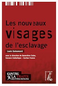 Téléchargez le livre :  Les nouveaux visages de l'esclavage