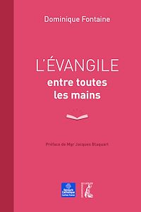 Téléchargez le livre :  L'Evangile entre toutes les mains