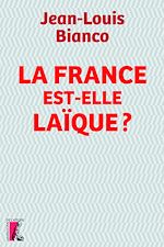 Télécharger le livre :  La France est-elle laïque ?