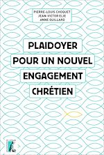 Télécharger le livre :  Plaidoyer pour un nouvel engagement chrétien