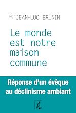 Télécharger le livre :  Le monde est notre maison commune