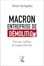 Télécharger le livre :  Macron, entreprise de démolition