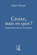 Télécharger le livre :  Croire, mais en quoi ?