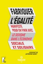 Télécharger le livre :  Fabriquer l'égalité