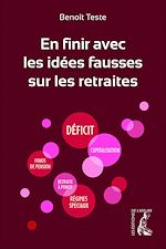 Télécharger le livre :  En finir avec les idées fausses sur les retraites