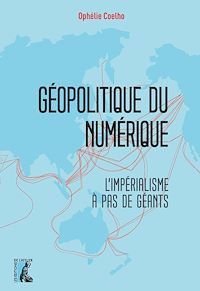 Téléchargez le livre :  Géopolitique du numérique