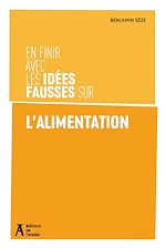 Télécharger le livre :  En finir avec les idées fausses sur l'alimentation