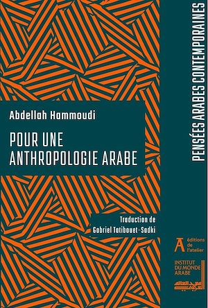 Téléchargez le livre :  Pour une anthropologie arabe