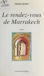 Télécharger le livre :  Le rendez-vous de Marrakech