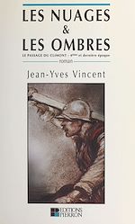 Télécharger le livre :  Le passage du Climont, 4e et dernière époque (1895-1919) (4) : Les nuages et les ombres