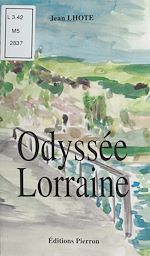 Télécharger le livre :  Odyssée lorraine