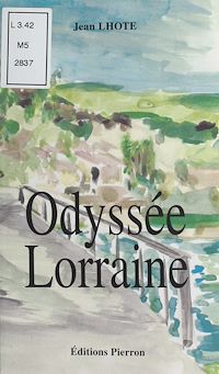 Téléchargez le livre :  Odyssée lorraine
