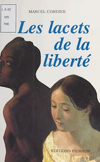 Téléchargez le livre :  Les Lacets de la liberté