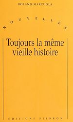 Télécharger le livre :  Toujours la même vieille histoire