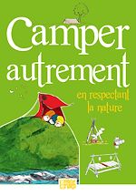 Télécharger le livre :  Camper autrement en respectant la planète