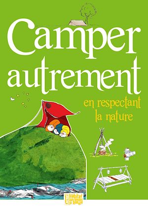 Téléchargez le livre :  Camper autrement en respectant la planète