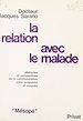 Télécharger le livre :  La Relation avec le malade : obstacles et perspectives de la relation entre soignants et soignés