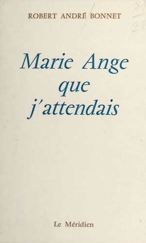 Téléchargez le livre :  Marie-Ange que j'attendais