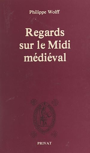Téléchargez le livre :  Regards sur le Midi médiéval