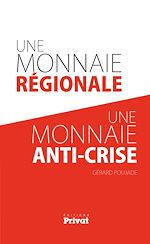 Télécharger le livre :  Une monnaie régionale, une monnaie anti-crise