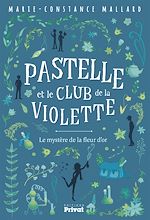 Télécharger le livre :  PASTELLE ET LE CLUB DE LA VIOLETTE
