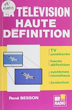 Download this eBook La télévision haute définition : TV améliorée, haute définition, systèmes mondiaux, évolution