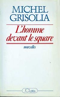 Téléchargez le livre :  L'homme devant le square