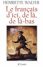 Télécharger le livre :  Le Français d'ici, de là, de là-bas