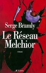 Télécharger le livre :  Le réseau Melchior