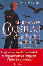 Télécharger le livre :  Jacques-Yves Cousteau dans l'océan de la vie