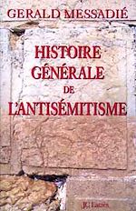 Télécharger le livre :  Histoire générale de l'antisémitisme