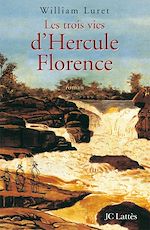 Télécharger le livre :  Les trois vies de Hercule Florence