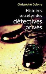Télécharger le livre :  Histoires secrètes des détectives privés