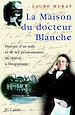 Télécharger le livre :  La maison du Docteur Blanche